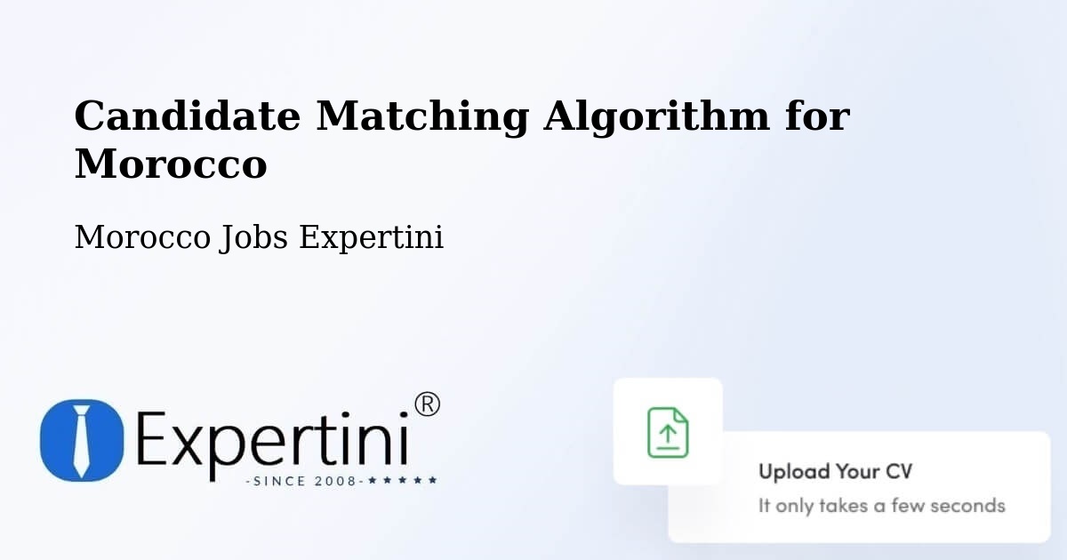 Candidate Matching Algorithm Overview – Meknes - Morocco Jobs Expertini
