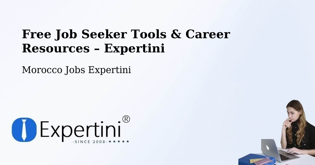 Free Job Seeker Tools & Career Resources – Meknes - Meknes, Morocco Jobs Expertini