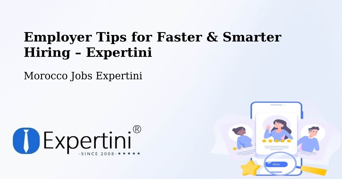 Employer Tips for Hiring & Recruitment – Meknes - Meknes, Morocco Jobs Expertini