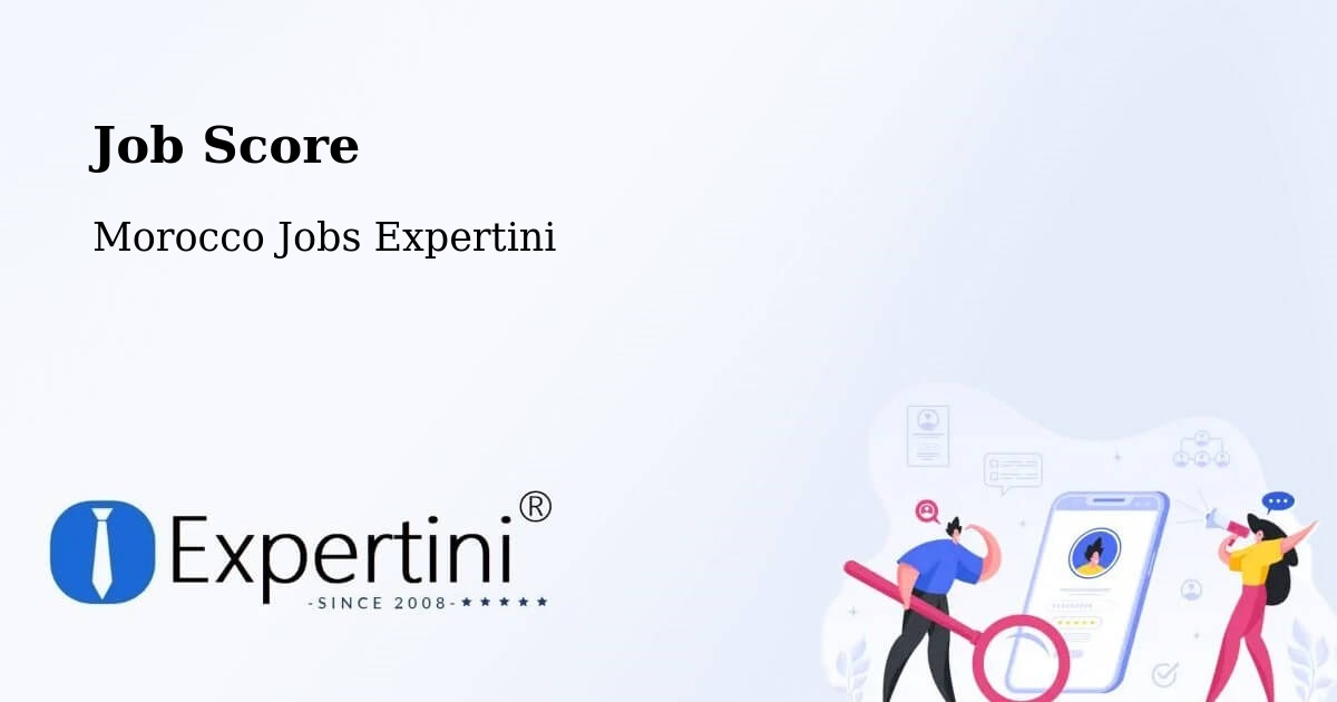 Job Score & Job Description Score Tool – Meknes - Morocco Jobs Expertini