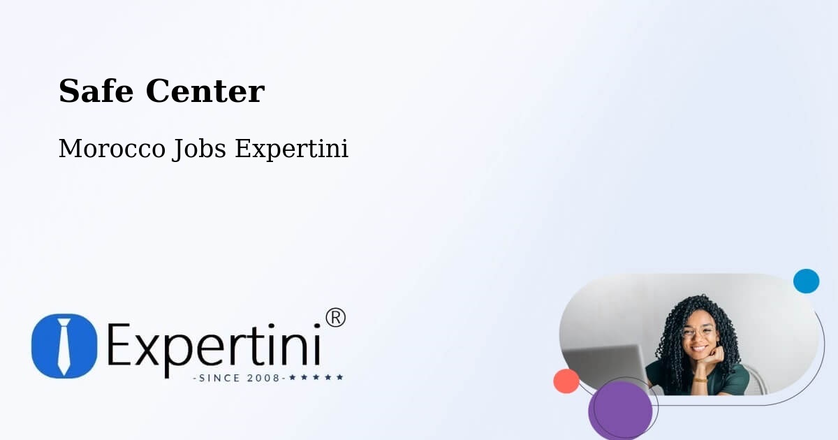 Safety Center – Meknes - Morocco Jobs Expertini