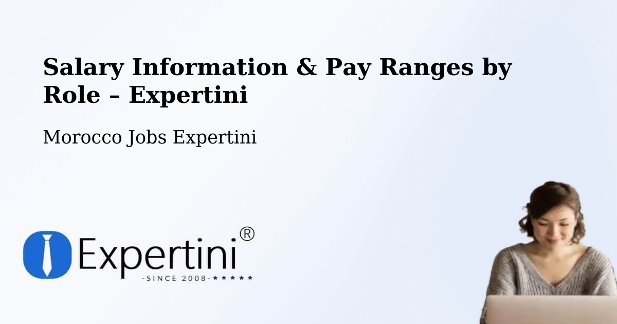 Salary Information & Pay Ranges – Meknes - Meknes, Morocco Jobs Expertini